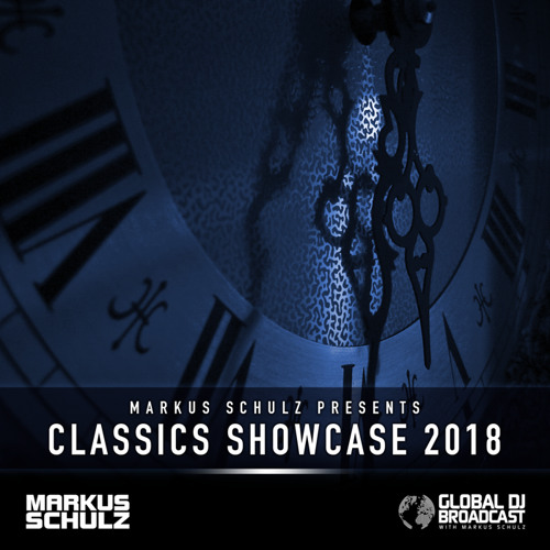 Markus Schulz - Global DJ Broadcast Classics Showcase 2018