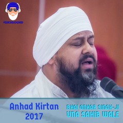 04 - Bhai Onkar Singh - Ji Una Sahib Wale - Dham Dham Sada Samaldha