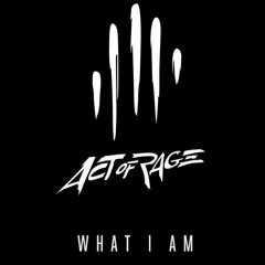 Act of Rage - What I Am (HQ Official)