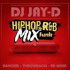 RnB Hip Hop Funk Mix - DJ Jay-D