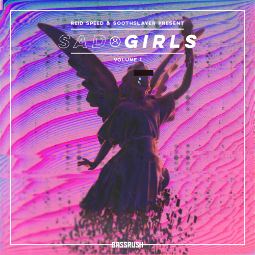 REID SPEED x SOOTHSLAYER - SAD GIRLS VOLUME 1