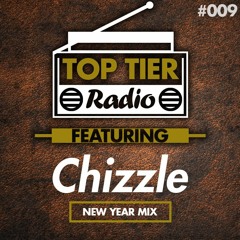 Top Tier Radio (009) ft. Chizzle