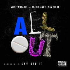 West Whoadie - All Out (Feat. TeJohn Anax, Sav Did It)