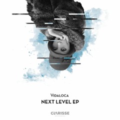 Vidaloca - Next Level (Original Mix) [Clarisse Records CR065] 128 Kbps