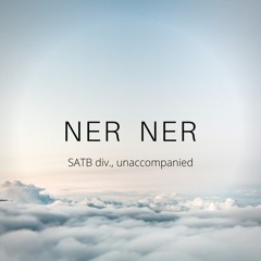 Ner Ner (SATB choir)
