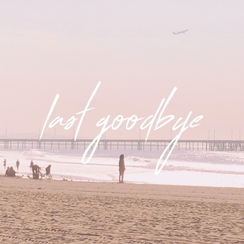 Last Goodbye