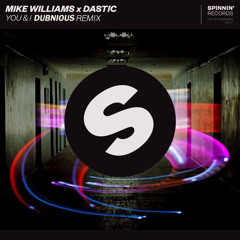 Dastic & Mike Williams - You & I (Upmost Remix)