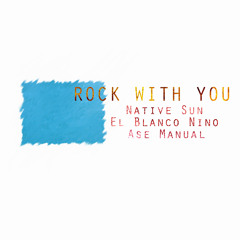 Native Sun, El Blanco Nino & Ase Manual - Rock With You