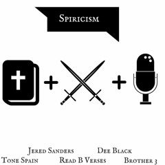 Tone Spain - Spricism Feat. Jered Sanders, Read B Verses, Dee Black, & Brother 3