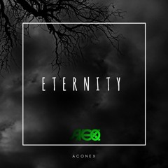 Aconex - Eternity (Original Mix) [Free Download]