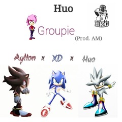 Groupie (Aylton x XD x Huo) Prod.AM