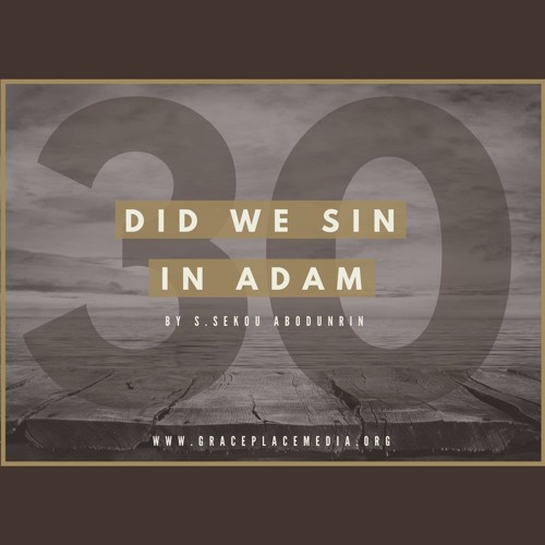 Did We Sin In Adam (SA171206)