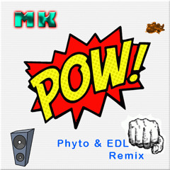 MK - Pow (Phyto & EDL Remix)