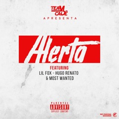 Braulio Valente - Alerta (ft.Lil Fox,Hugo Renato & Kelson Most Wanted)