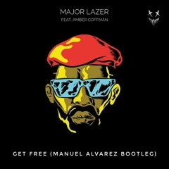 Major Lazer - Get Free (Manuel Alvarez Bootleg)FREE DL CLICK BUY