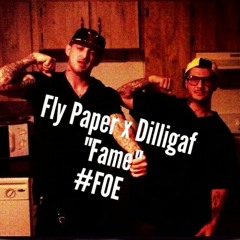 Fly Paper x Dilligaf "Fame"