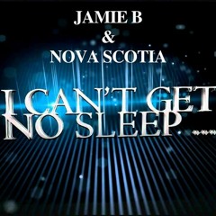 Jamie B & Nova Scotia - Insomnia (I Can't Get No Sleep)
