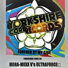 Forever by my side - Mega-Mexx V's Ultraforce Featuring Dowling Faded Netclip
