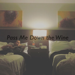 Pass Me Down the Wine (Oasis cover)