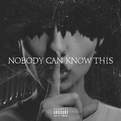 Nobody Can Know This (feat. Tyrant Evo) // Prod. formyregrets