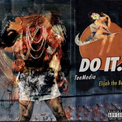 DO IT FT Elijah The Boy (Prod. By. JECWHO)