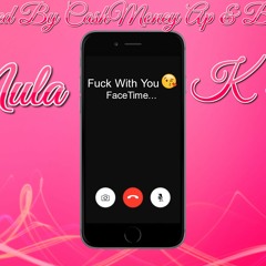 Mula x K Dos Fuck With you
