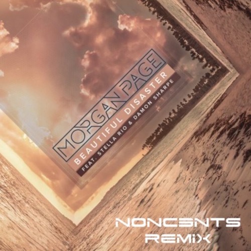 Morgan Page -Beautiful Disaster (Nonc3nts Remix)