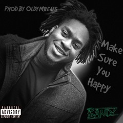 "Make Sure You Happy" Huncho Bandz