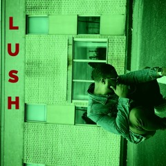 Lush (prod. by Wes Pendleton)
