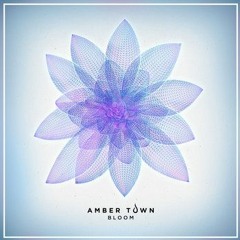 Amber Town - Bloom