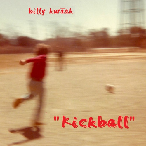 Stream Bill Kwaak Listen to Kickball playlist online for free on SoundCloud