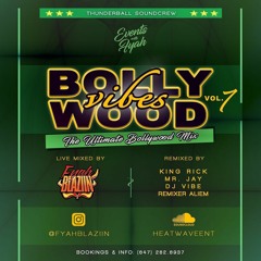 BOLLYWOOD VIBES 7.0 - @FYAHBLAZIIN @RICKYKRG @DJVIBETORONTO @ITZJAYDOE @ALIEM AZEEZ