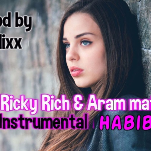 Ricky Rich Aram Mafia Habibi Instrumental By Triple Officiall