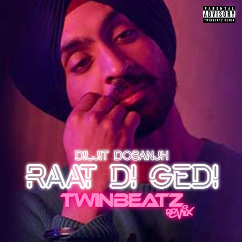 Raat Di Gedi - Twinbeatz Remix