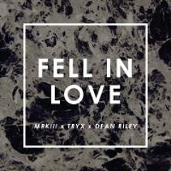 MRKIII x Tryx - Fell In Love Ft. Dean Riley