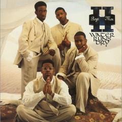 BOYZ 2 MEN* ~WATER RUNS DRY~YOU~