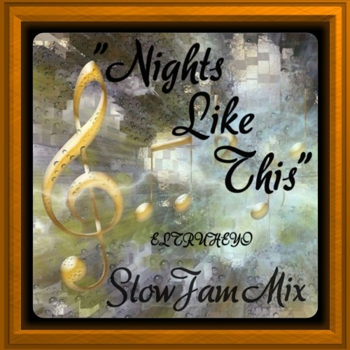 "Nights Like This" - Slow Jam Mix