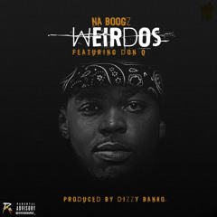 Na Boogz X Don Q - Weirdos (Dir. By @BenjiFilmz)