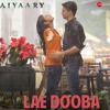 Lae Dooba Aiyaary Sidharth Malhotra _rakul Preet__sunidhi Chauhan__rochak Ko Mp3