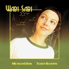 Wabi Sabi (Can't Complain)[Prod. by Teddy Roxpin]
