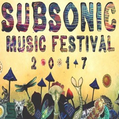 Subsonic Music Festival Dj Set 2017