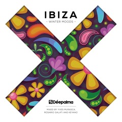 Déepalma presents: Ibiza Winter Moods || Minimix - by Yves Murasca, Rosario Galati & Keyano