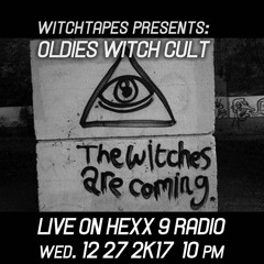 Oldies WITCH CULT // Witch Tapes ✡ OWC ✡ Hexx9 Radio̧̦̱̻͍̲ͭ̀̉̑ † #12
