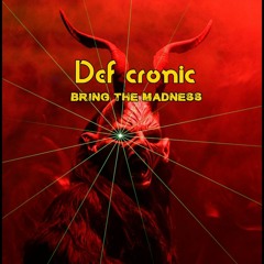 ----- Bring The Madness  ----- Def Cronic Mix End 2K17 Pure hardtechno + Tracklist