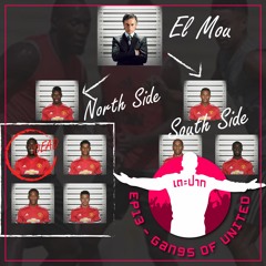 #เตะปาก EP13 : Gangs of UNITED