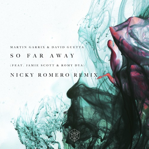 Martin Garrix & David Guetta - So Far Away (Nicky Romero Remix)(OUT NOW)