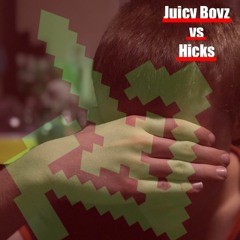 Juicy Boyz Vs Hicks