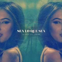 Dj Sava Feat Carine- Sea Lo Que Sea (Remix Dj Dany F)