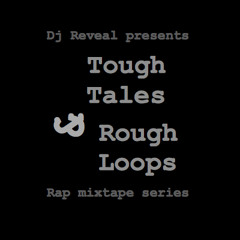 Tough Tales & Rough Loops - Part 3