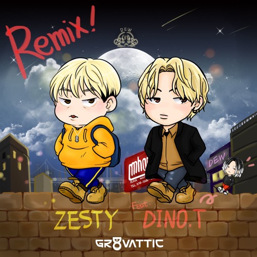 Zesty - 느낌있게 걸어 REMIX (ft Dino.T)